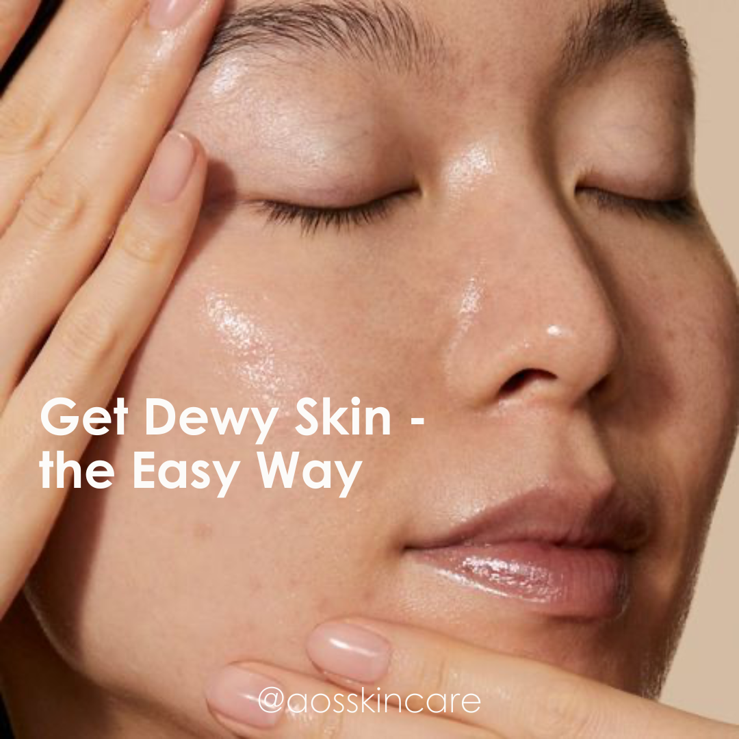 dewy skin from aos skincare