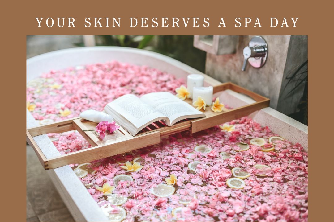 Give Yourself a Spa Day, You Deserve It